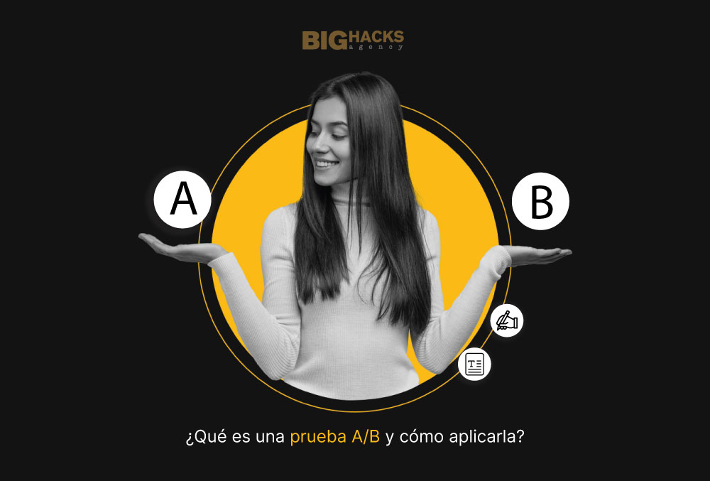 ¿Qué es una prueba A/B y cómo aplicarla?